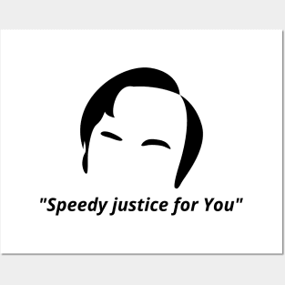 Speedy justice for you Posters and Art